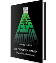 Die Schönen Namen (Al-Asma Ul-Husna)