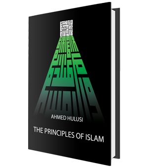 The Principles of Islam The Principles of Islam