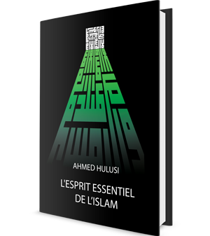 L'esprit Essentiel de l'Islam L'esprit Essentiel de l'Islam